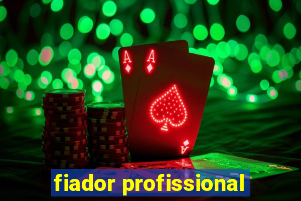 fiador profissional